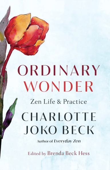 Ordinary Wonder av Charlotte Joko Beck, Brenda Beck Hess