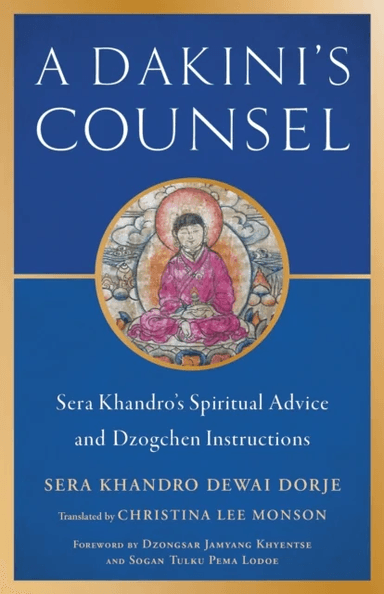 Dakini's Counsel av Sera Khandro, Dzongsar Jamyang Khyentse