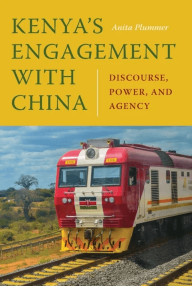 Kenya's Engagement with China av Anita Plummer