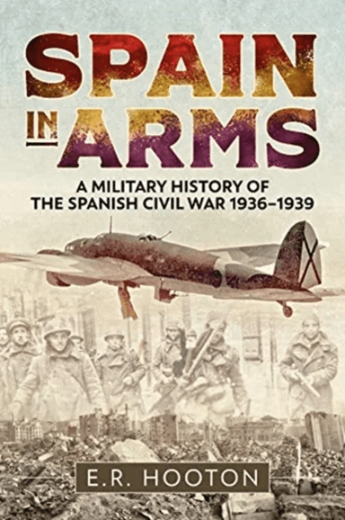 Spain in Arms av E.R. Hooton