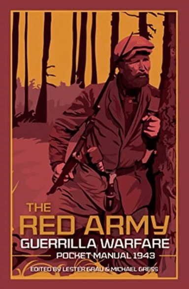 The Red Army Guerrilla Warfare Pocket Manual av Les Grau, Mike Gress
