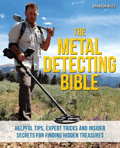 The Metal Detecting Bible av Brandon Neice