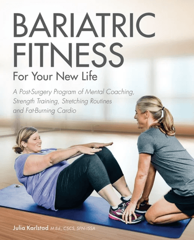 Bariatric Fitness For Your New Life av Julia Karlstad
