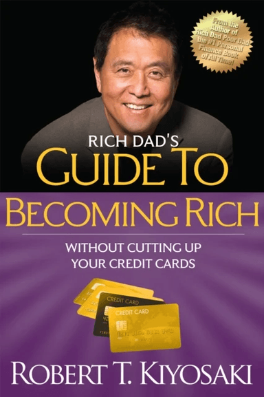 Rich Dad's Guide to Becoming Rich Without Cutting Up Your Credit Cards av Robert T. Kiyosaki