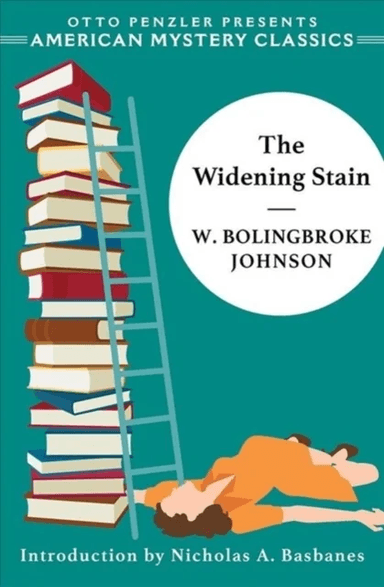 The Widening Stain av W. Bolingbroke Johnson