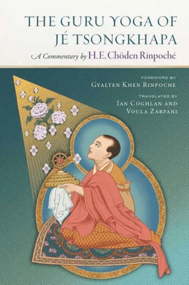 The Guru Yoga of Je Tsongkhapa av Choden Rinpoche