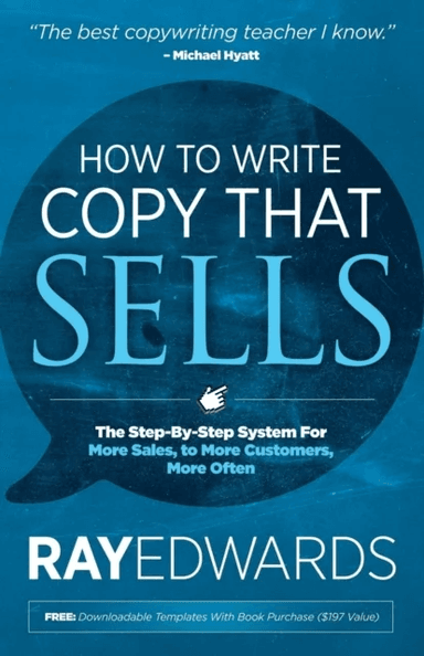 How to Write Copy That Sells av Ray Edwards
