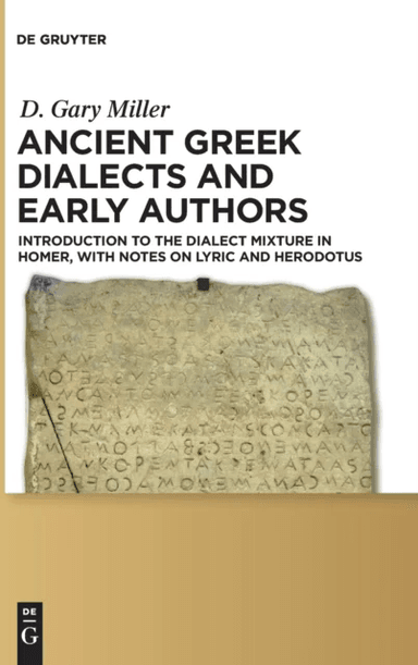 Ancient Greek Dialects and Early Authors av D. Gary Miller