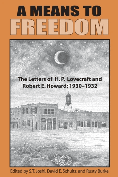 A Means to Freedom av H P Lovecraft, Robert E Howard