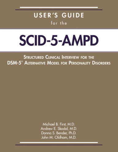 User's Guide for the Structured Clinical Interview for the DSM-5 (R) Alternative Model for Personali av Michael B. (New York State Psychiatric In