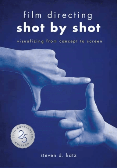 Film Directing: Shot by Shot - 25th Anniversary Edition av Steve D. Katz