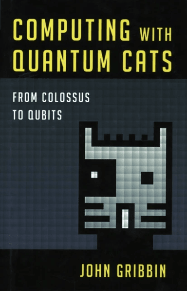 Computing with Quantum Cats av John Gribbin