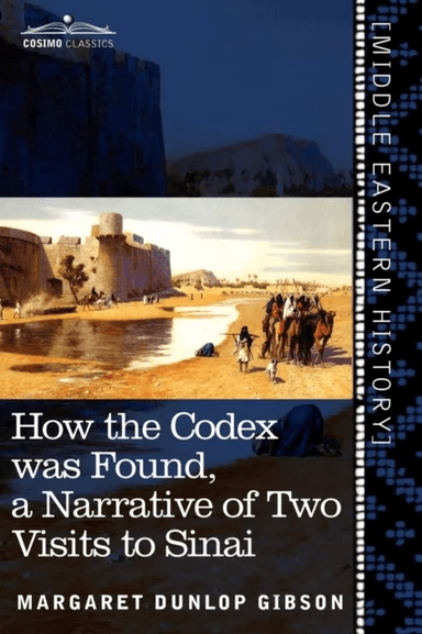 How the Codex Was Found av Margaret Dunlop Gibson