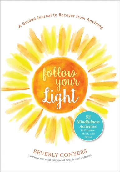 Follow Your Light av Beverly Conyers