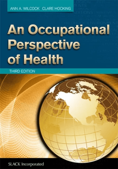 An Occupational Perspective of Health av Ann A. Wilcock, Clare Hocking