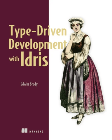 Type-driven Development with Idris av Edwin Brady