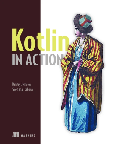 Kotlin in Action av Dmitry Jemerov, Svetlana Isakova