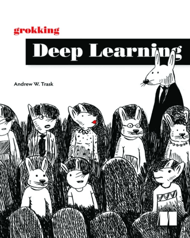 Grokking Deep Learning av Andrew W Trask