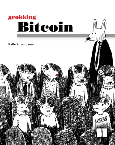 Grokking Bitcoin av Kalle Rosenbaum