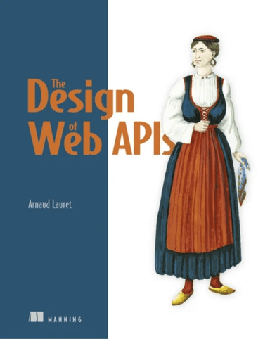 Design of Web APIs, The av Arnaud Lauret