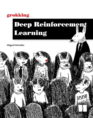 Grokking Deep Reinforcement Learning av Miguel Morales