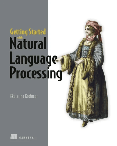 Getting Started with Natural Language Processing av Ekaterina n Kochmar