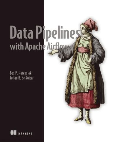 Data Pipelines with Apache Airflow av Bas Harenslak, Julian Ruiter