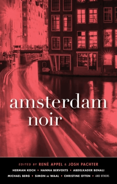 Amsterdam Noir av Rene Appel, Josh Pachter