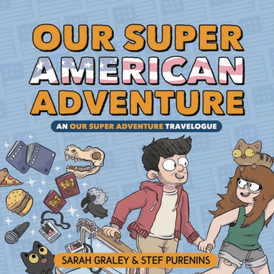 Our Super American Adventure: An Our Super Adventure Travelogue av Sarah Graley
