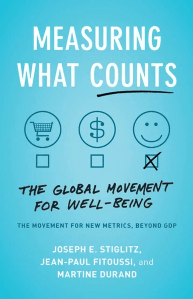 Measuring What Counts av Joseph E. Stiglitz, Jean-Paul Fitoussi, Martine Durand