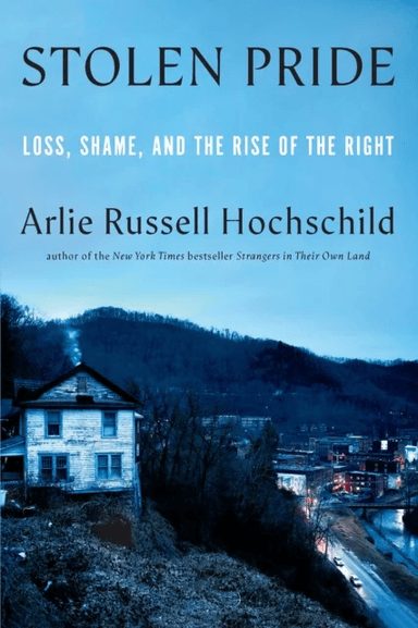 Stolen Pride av Arlie Russell Hochschild