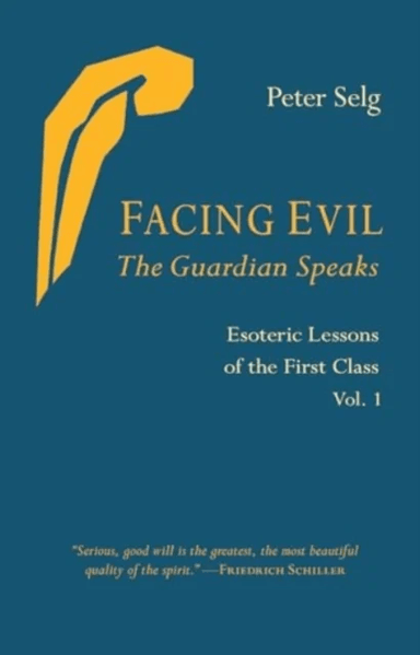 Facing Evil and the Guardian Speaks av Peter Selg