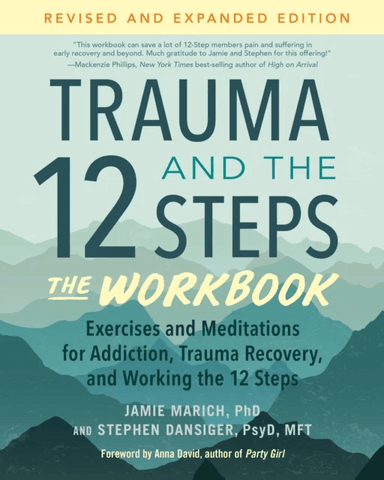 Trauma and the 12 Steps--The Workbook av Jamie Marich, Stephen Dansiger