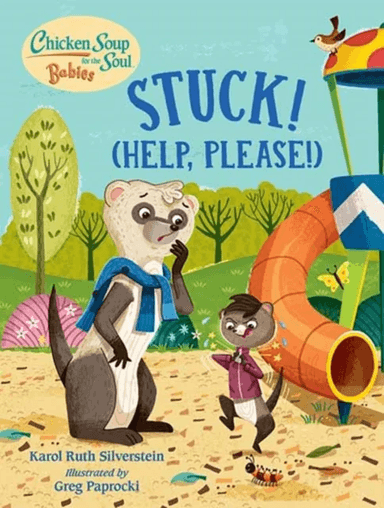 Chicken Soup for the Soul BABIES: Stuck! (Help Please!) av Karol Ruth Silverstein, Greg Paprocki