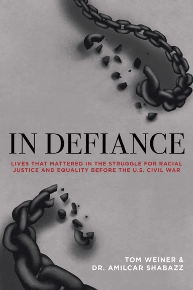 In Defiance av Tom Weiner, Amilcar Shabazz
