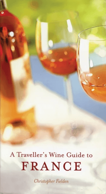 A Traveller's Wine Guide to France av Christopher Fielden, Jim Budd