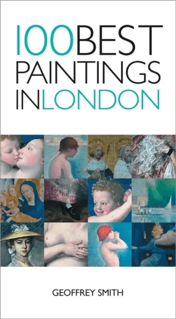 100 Best Paintings In London av Geoffrey Smith