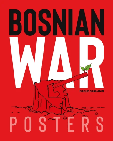 Bosnian War Posters av Daoud Sarhandi, Carol A. Wells