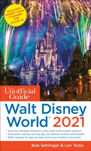 The Unofficial Guide to Walt Disney World 2021 av Bob Sehlinger, Len Testa