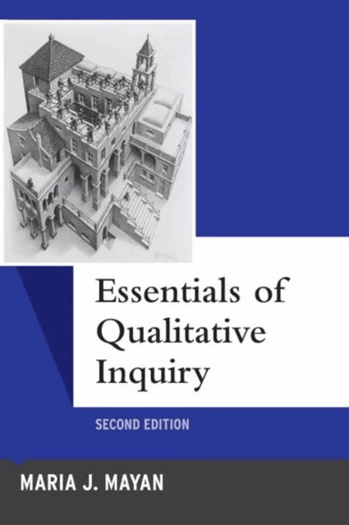Essentials of Qualitative Inquiry av Maria J. Mayan