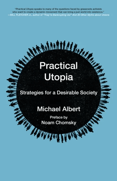 Practical Utopia av Michael Albert