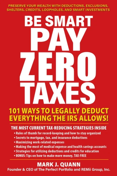Be Smart and Pay Zero Taxes av Mark J. Quann