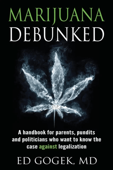 Marijuana Debunked av Ed Gogek