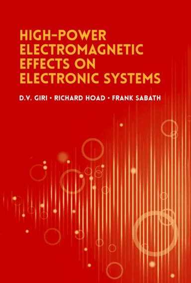High-Power Radio Frequency Effects on Electronic Systems av D.V. Giri, Richard Hoad, Frank Sabath