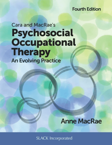 Cara and MacRae's Psychosocial Occupational Therapy av Anne MacRae
