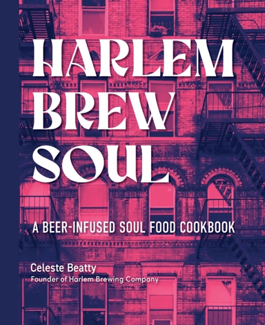 Harlem. Brew. Soul. av Celeste Beatty