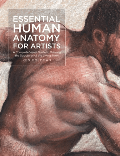 Essential Human Anatomy for Artists av Ken Goldman