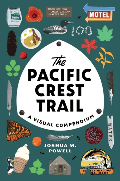 The Pacific Crest Trail av Joshua M. Powell
