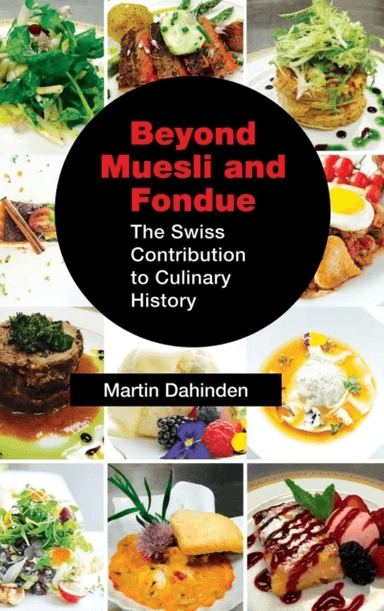 Beyond Muesli and Fondue av Martin Dahinden
