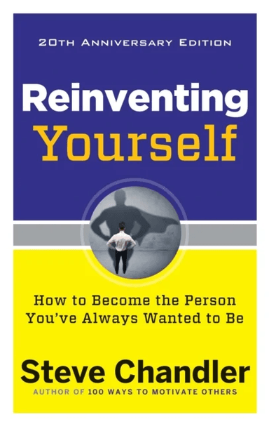 Reinventing Yourself - 20th Anniversary Edition av Steve (Steve Chandler) Chandler